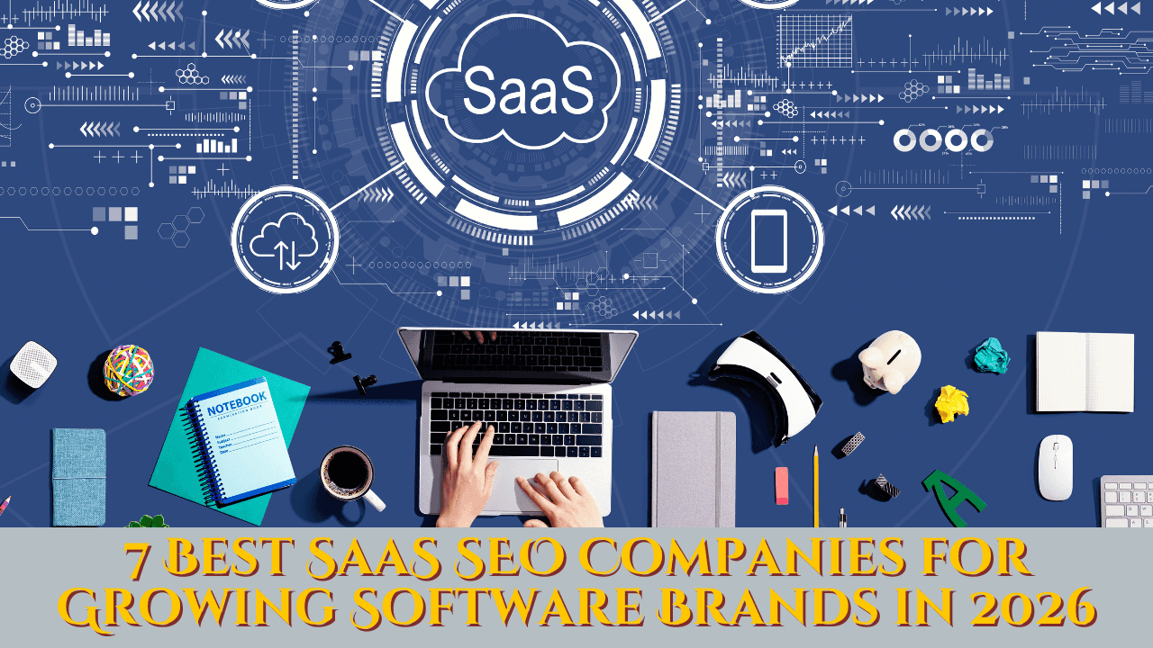 7 Best SaaS SEO Companies for Growing Software Brands in 2026 featured image
