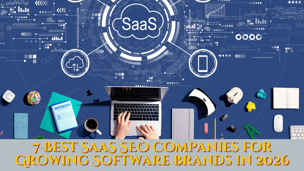 7 Best SaaS SEO Companies for Growing Software Brands in 2026 featured image